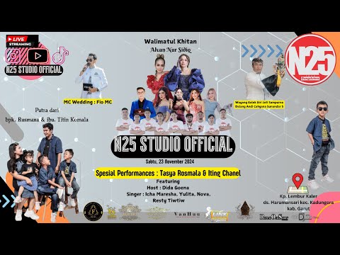 Live Stream N25STUDIO OFFICIAL WALIMATUL KHITAN ALVAN NUR SIDIQ,KP.LEMBUR KALER 23 NOVEMBER 2024