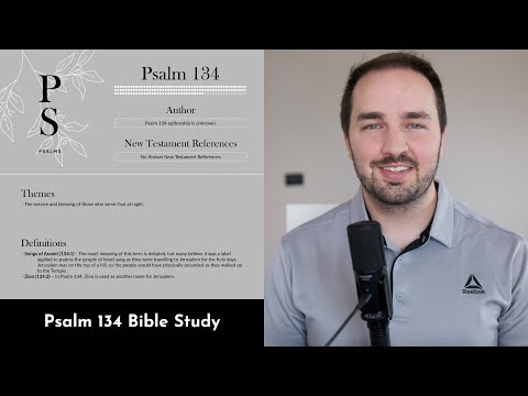 Psalm 134 Summary: 5 Minute Bible Study