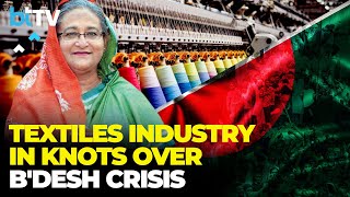 Bangladesh Chaos Hits 83% Of Export Earnings; Indian Textile Industry Struggles