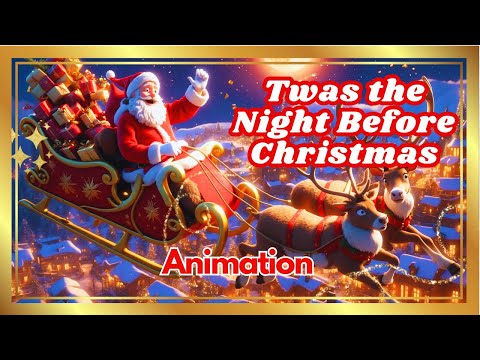 Twas the Night Before Christmas | Pixar 3D Animation | Christmas Poem for Kids