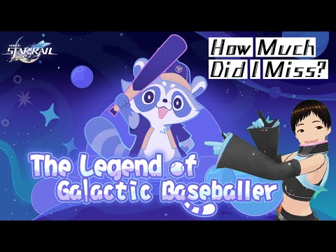 ≪HONKAI STAR RAIL≫ Catching up with "The Legend of Galactic Baseballer"