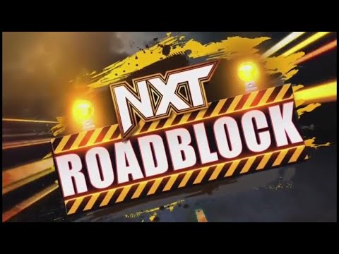 NXT ROADBLOCK 2024 : GET HYPED