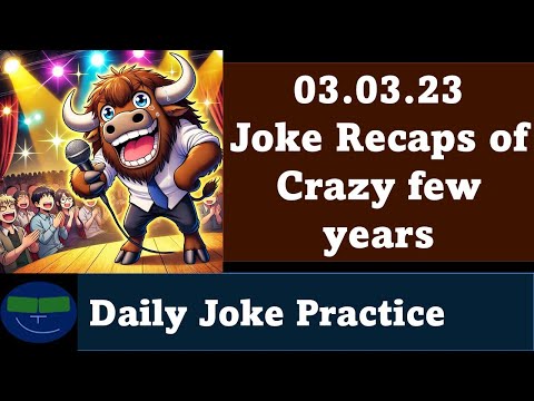 03.03.23 Daily Joke Practice