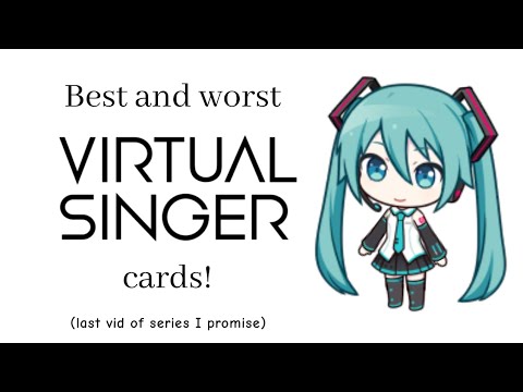 Best and worst VIRTUAL SINGER Cards!