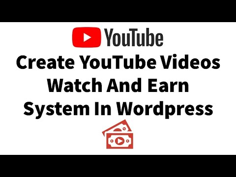 Create YouTube Videos Watch And Earn System in WordPress | Award your users through YouTube videos