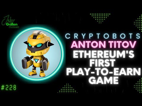 228 | Ethereum's First Play-To-Earn Game | CryptoBots