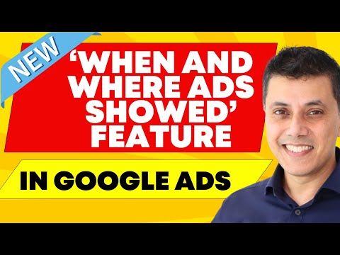 Google Ads New Feature: When & Where Ads Showed Feature | Learn How To Use It | 2024  | Ajay Dhunna