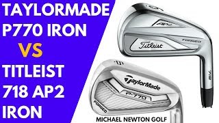 Titleist 718 AP2 Iron VS TaylorMade P770 Iron - Head To Head