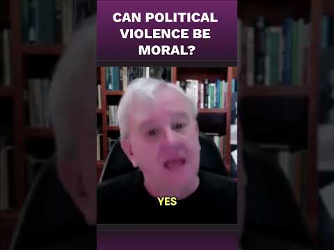 Can Political Violence Be Moral?