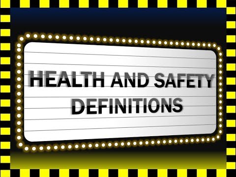 #Most Common Health and Safety Definitions