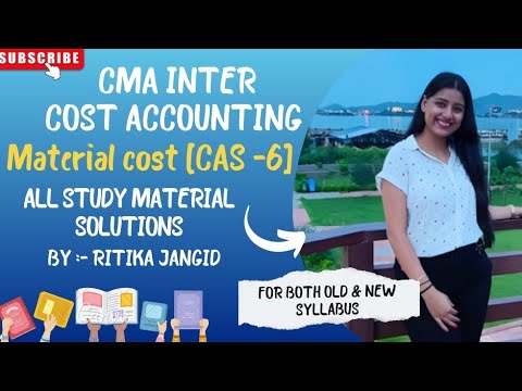 CMA INTER I COST ACCOUNTING I MATERIAL COST [CAS - 6] | ALL STUDY MATERIAL SOLUTION |