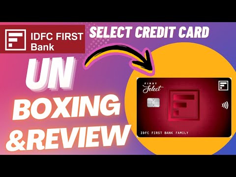 IDFC First Bank Select Credit Card Unboxing!! IDFC First Bank Credit Card Full Review!!