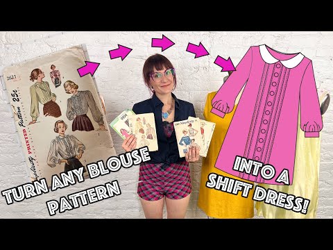 Pattern Hack! Turn ANY Blouse Or Shirt Pattern Into A Shift Dress!