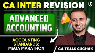 Accounting Standard Mega Marathon | Part 2 | Advanced Accounting | CA Inter Jan25 | CA Tejas Suchak