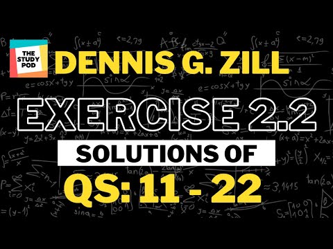 Ex 2.2: Qs 11 - 22 - First-Order Differential Equations | Dennis G. Zill | Solutions | The Study Pod