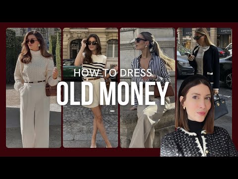 What is old money style ? 10 easy styling tips to dress OLD MONEY