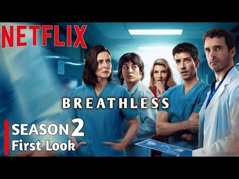 Breathless Season 2 | Trailer | First Look (2025) | Release Date | Is It Renewed? | Netflix World |