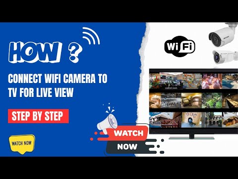 How to Connect WiFi Camera to TV for Live View