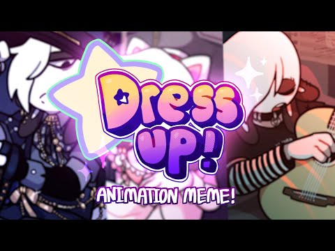 Dress up! || meme