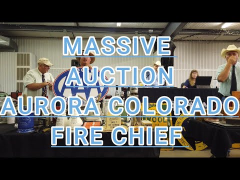 Massive Antiques Auction Aurora, Colorado Fire Chief