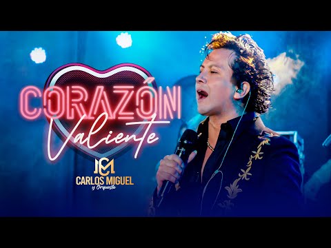 CARLOS MIGUEL - Corazón Valiente