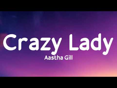 Crazy lady (lyrics) - Aastha Gill | Charan, Kanika | Sony Music India