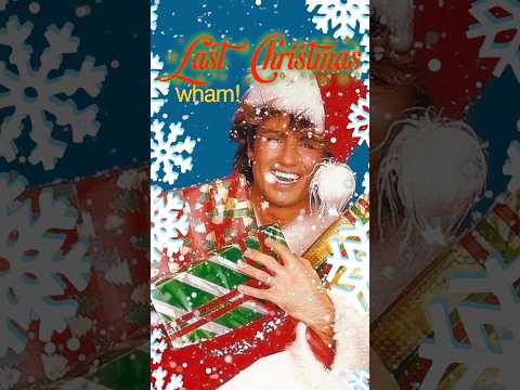 Last Christmas  [ Wham! ]