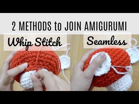 Amigurumi Assembly - Whip Stitch vs. Seamless (how to join amigurumi parts together)