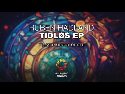 Ruben Hadland - Tidløs [Emergent Shores]