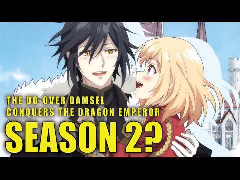 The Do-Over Damsel Conquers The Dragon Emperor Season 2 & Potential Release Date?