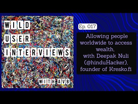 Ep. 017 - Allowing people worldwide to access wealth, with Deepak Nuli, founder @ Kresko.fi