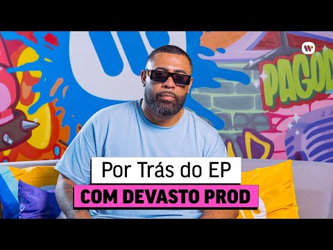 Por Trás do EP com Devasto PROD