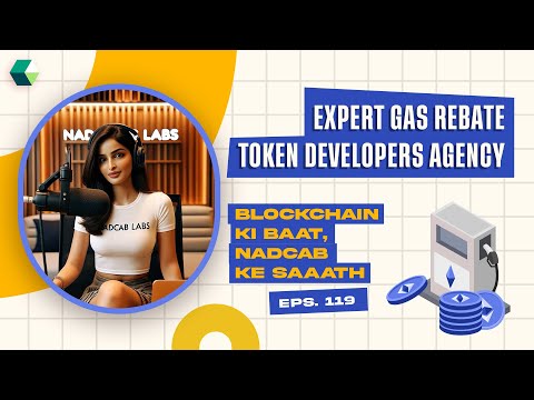 Expert Gas Rebate Token Developers Agency #podcast #blockchainpodcast #nadcabteam