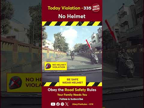 Today Violation 335 - Kindly Wear Helmet for your Safety #otr #chennaitrafficpolice