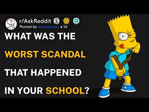 What was the worst scandal to happen at your school? (r/AskReddit)