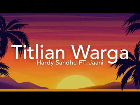 Titliaan warga (lyrics) - Harrdy Sandhu FT. Jaani | Avvy Sra | Shargun Mehta | Desi Melodies | LSO4