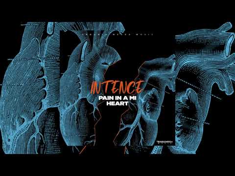 Intence - Pain In A Mi Heart (Official Audio)