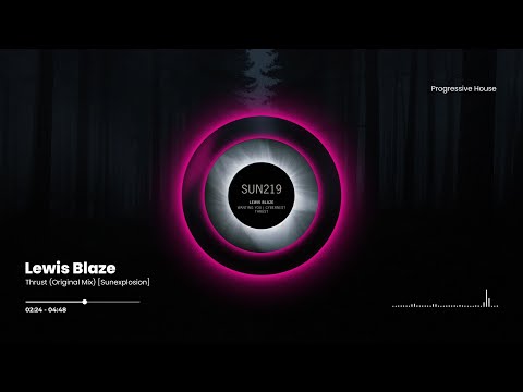 Lewis Blaze - Thrust (Original Mix) [Sunexplosion]