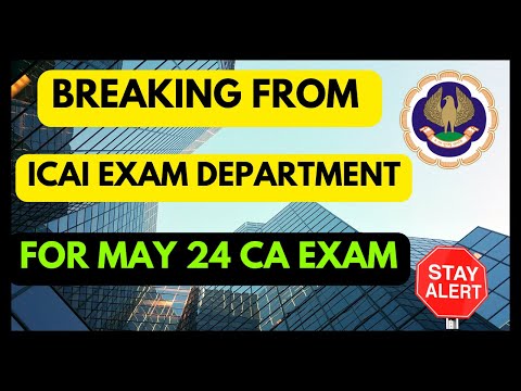 |Breaking From ICAI Exam Department For May 24 CA Exam| CA Inter & Final