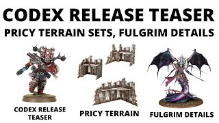 Codex Release Date Teaser, Combat Patrol Contents, Terrain Prices, Fulgrim Things + More!