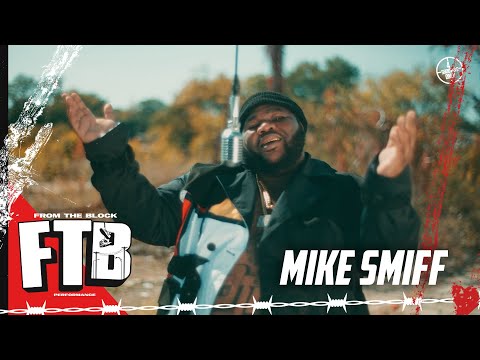 Mike Smiff - Trust Me Baby | From The Block Performance 🎙