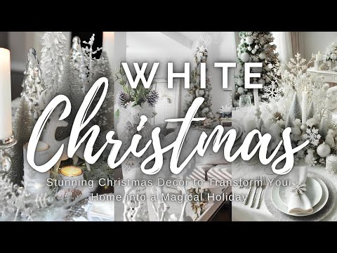 White Winter Wonderland: Stunning Christmas Decor to Transform Your Home into a Magical Holiday ❄️☃️