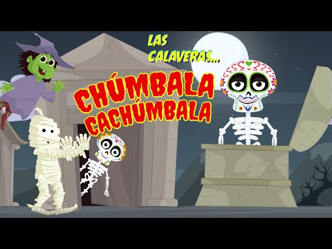 🎃 Cuento INFANTIL de LAS CALAVERAS CHUMBALA CACHUMBALA - Historia de Halloween - Día de los Muertos