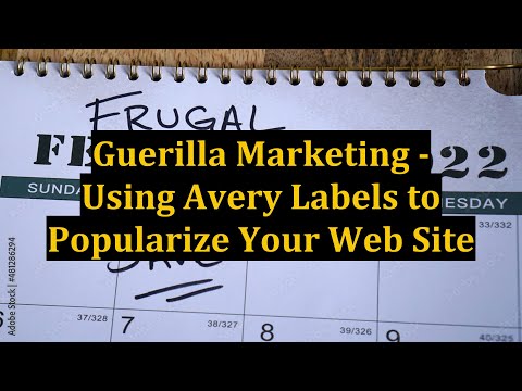 Guerilla Marketing - Using Avery Labels to Popularize Your Web Site