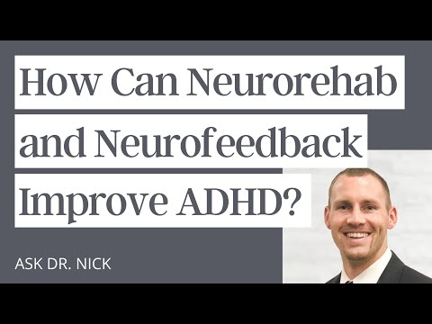 How Can Neurorehab and Neurofeedback Improve ADHD?