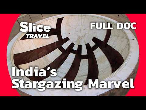 Jantar Mantar: The Maharaja's Monumental Observatory | SLICE TRAVEL | FULL DOC