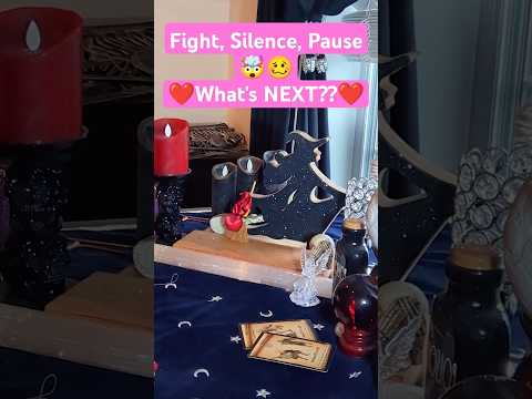 Relationship on PAUSE: After the Fight & SILENCE, What’s NEXT?💖Current feelings💖