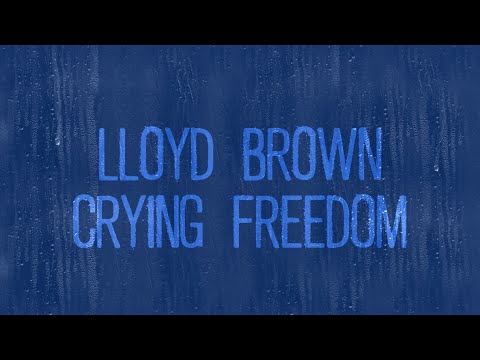 Lloyd Brown - Crying Freedom (Official Lyrics Video) | Jet Star Music