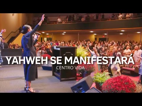 YAHWEH SE MANIFESTARÁ | CENTRO VIDA