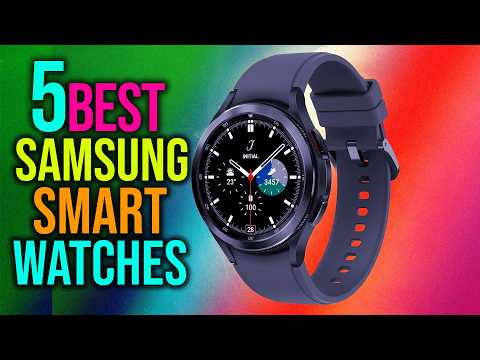 ✅Top 5: Best Samsung Smartwatches in 2024 - The Best Samsung Smartwatches [Reviews]